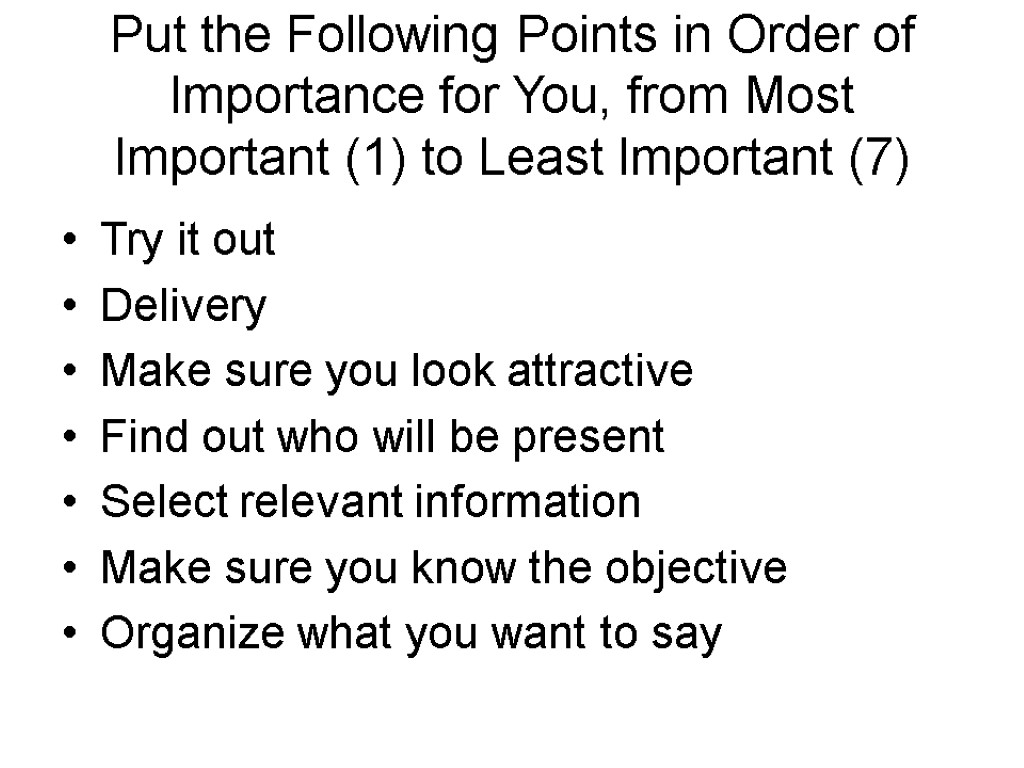 Put the Following Points in Order of Importance for You, from Most Important (1)